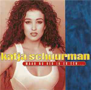 Katja Schuurman - Maar Nu Heb Ik Er Eén...