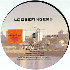 Loosefingers - Glancing At The Moon