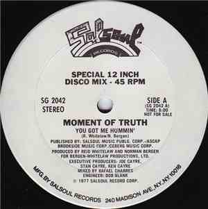 Moment Of Truth - You Got Me Hummin'