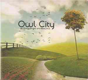 Owl City - All Things Bright and Beautiful