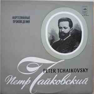 Peter Tchaikovsky - Arkady Sevidov - Фортепианные Произведения