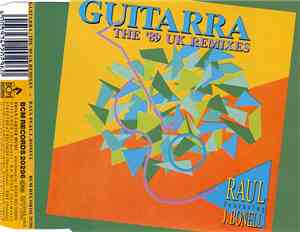 Raul Featuring J. Bonell - Guitarra (The '89 UK Remixes)