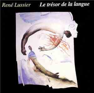 René Lussier - Le Trésor De La Langue