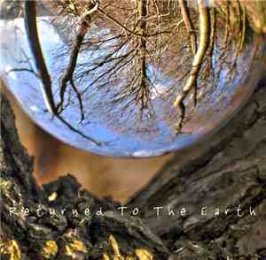 Returned To The Earth - Returned To The Earth
