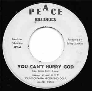 Rev. James Kelly, Greater St. John M B C - You Can't Hurry God / Silent Nig ...