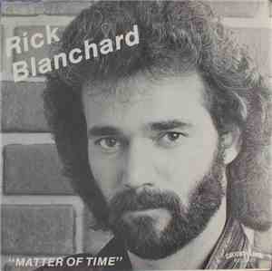 Rick Blanchard - Matter Of Time