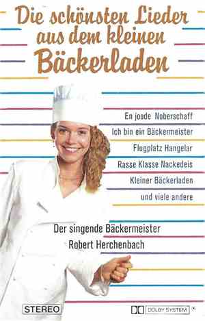 Robert Herchenbach - Die Schönsten Lieder Aus Dem Kleinen Bäckerladen