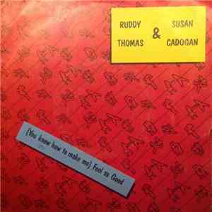 Ruddy Thomas & Susan Cadogan - (You Know How To Make Me) Feel So Good