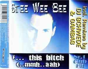 Stee Wee Bee - F... This Bitch (..mmh..aah)