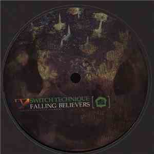 Switch Technique - Falling Believers / Decadence