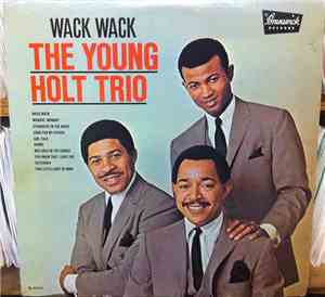 The Young Holt Trio - Wack Wack