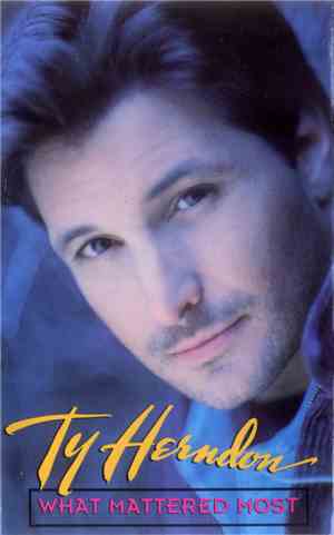 Ty Herndon - What Mattered Most