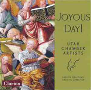 Utah Chamber Artists, Barlow Bradford, Utah Chamber Artists Choir - Joyous  ...