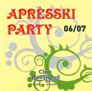 Various - Club Rossignol 06/07 - Aprèsski Party