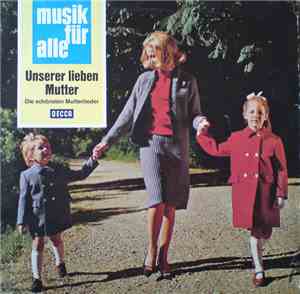 Various - Unserer Lieben Mutter (Die Schönsten Mutterlieder)