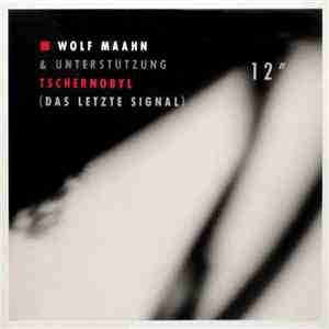 Wolf Maahn & Unterstützung - Tschernobyl (Das Letzte Signal)