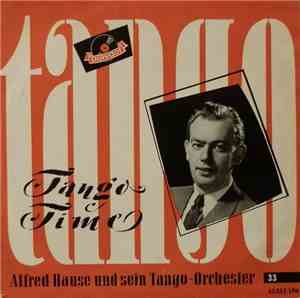 Alfred Hause Und Sein Tango-Orchester - Tango-Time