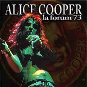 Alice Cooper - LA Forum 1973