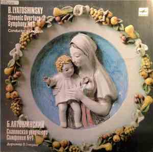 B. Lyatoshinsky - Slavonic Overture / Symphony No. 1