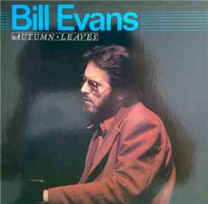 Bill Evans - Autumn Leaves