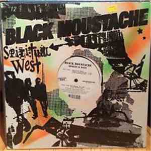 Black Moustache - Spiritual West