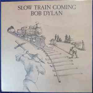 Bob Dylan - Slow Train Coming