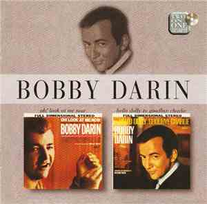 Bobby Darin - Oh! Look At Me Now / Hello Dolly To Goodbye Charlie