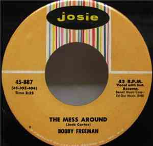 Bobby Freeman - The Mess Around / So Much To Do