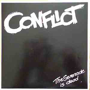 Conflict  - The Serenade Is Dead