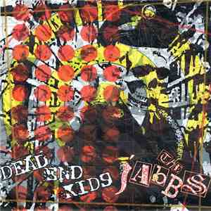 Dead End Kids  Vs. The Jabbs - Dead End Kids / The Jabbs