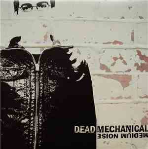 Dead Mechanical - Medium Noise
