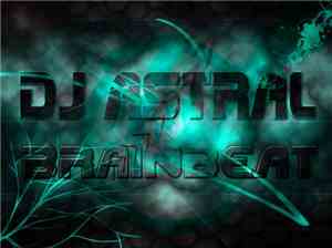 Dj Astral  - Brainbeat
