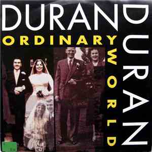 Duran Duran - Ordinary World