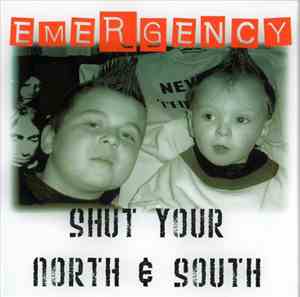 Emergency  - Shut Your North And South