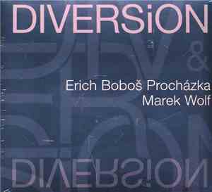 Erich Boboš Procházka & Marek Wolf - Diversion