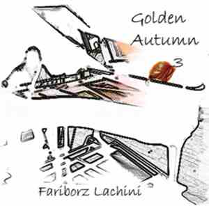 Fariborz Lachini - Golden Autumn 3
