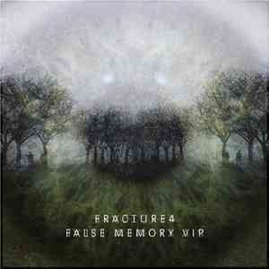 Fracture 4 - False Memory VIP