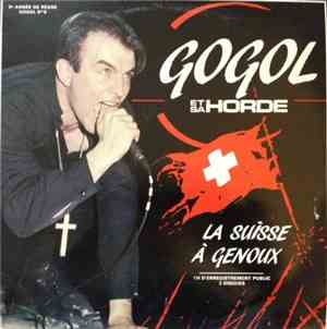 Gogol Premier Et La Horde - La Suisse A Genoux - Live