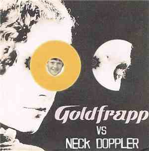 Goldfrapp vs Neck Doppler - Goldfrapp vs Neck Doppler