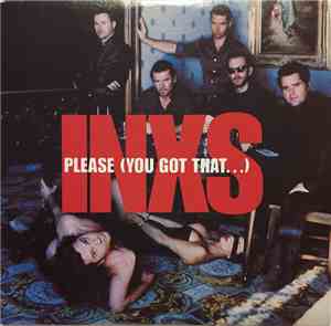 INXS - Please (You Got That...)
