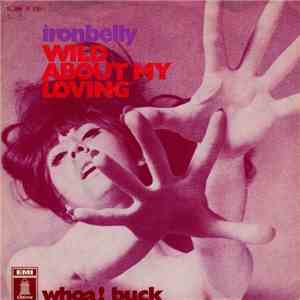 Ironbelly - Wild About My Loving