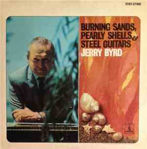 Jerry Byrd - Burning Sands, Pearly Shells And Steel Guitars