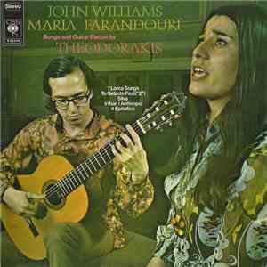 John Williams   , Maria Farandouri - Songs And Guitar Pieces By Theodorakis