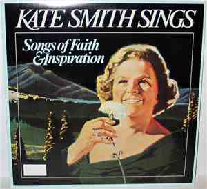 Kate Smith  - Songs of Faith & Inspiration