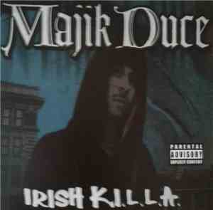 Majik Duce - Irish K.I.L.L.A.