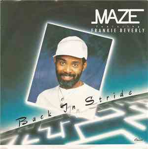 Maze Featuring Frankie Beverly - Back In Stride / Joy And Pain