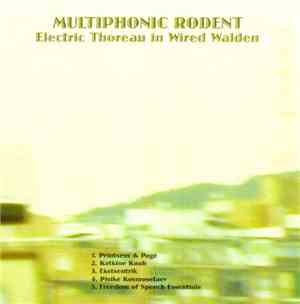 Multiphonic Rodent - Electric Thoreau In Wired Walden