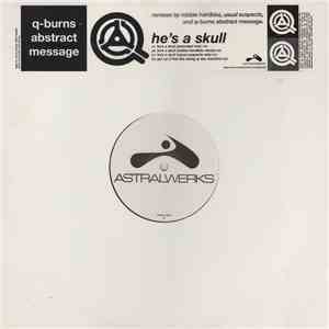 Q-Burns Abstract Message - He's A Skull