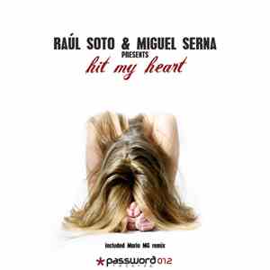 Raúl Soto & Miguel Serna - Hit My Heart