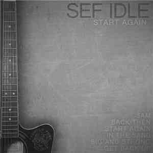 Sef Idle - Start Again